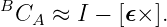 B
 CA  ≈ I − [𝜖×].
