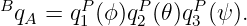 Bq  = qP (ϕ)qP(𝜃)qP (ψ ).
  A    1     2    3
