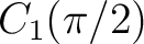 $C_1(\pi/2)$