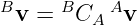Bv =  BCA Av
