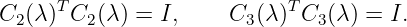       T                     T
C2 (λ ) C2(λ ) = I,    C3 (λ ) C3(λ ) = I.
