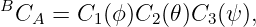 BC   =  C (ϕ)C  (𝜃)C (ψ),
   A     1     2    3
