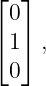 ⌊ 0⌋
⌈  ⌉
  1  ,
  0
