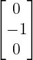 ⌊   ⌋
  0
⌈− 1⌉
  0
