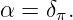 α = δπ.
