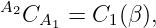 A2C    = C (β ),
    A1    1
