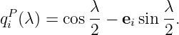             λ         λ
qPi (λ) = cos--− eisin -.
            2         2
