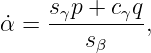      sγp + cγq
α˙=  ---------,
        s β
