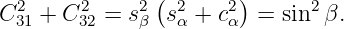                (       )
C231 + C232 = s2β s2α + c2α = sin2β.
