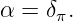 α = δ  .
     π
                                                                                         
                                                                                         
