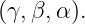 (γ, β,α).
