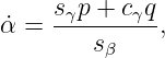      sγp-+-cγq-
α˙=     s β   ,
