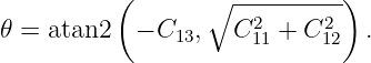           (      ∘  ---------)
𝜃 = atan2  − C13,   C2 +  C2   .
                     11    12

