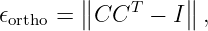𝜖    = ∥∥CCT   − I∥∥ ,
ortho
