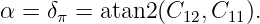 α =  δπ = atan2(C12,C11 ).

