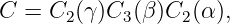 C  = C2 (γ)C3(β )C2 (α),
