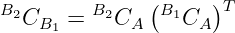 B2       B2    (B1   )T
  CB1  =   CA     CA
