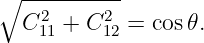 ∘ ----------
    2     2
  C 11 + C 12 = cos 𝜃.
