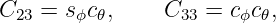 C23 =  sϕc𝜃,    C33 = cϕc𝜃,
