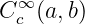 C ∞ (a,b)
  c
