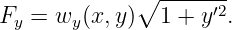               ∘ -------
Fy =  wy(x,y )  1 + y′2.
