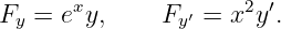        x         ′    2 ′
Fy =  e y,    Fy  = x  y.
