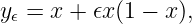 y𝜖 = x + 𝜖x(1 − x),
