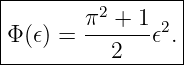 |--------2-------|
Φ (𝜖) = π--+-1𝜖2.|
----------2-------
