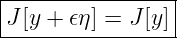 |----------------|
|J[y + 𝜖η] = J[y]|
-----------------
