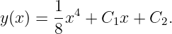 y(x) = 1-x4 + C x + C  .
       8       1      2

