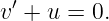   ′
v  + u = 0.
