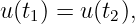 u(t1) = u(t2),
