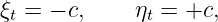 ξ =  − c,    η =  +c,
 t            t
