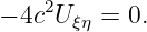 − 4c2U   = 0.
       ξη
