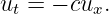 ut = − cux.
