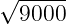 √-----
 9000