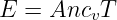 E =  AncvT
