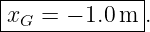 |-------------|
-xG-=--− 1.0-m-.
