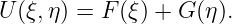 U (ξ,η) = F (ξ) + G(η).
