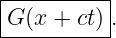 |----------|
-G(x-+-ct)-.
