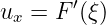 ux =  F′(ξ)
