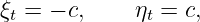 ξ =  − c,    η =  c,
 t            t
