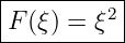 |---------2|
-F-(ξ-) =-ξ-|
