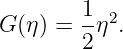         1-2
G(η) =  2η .
