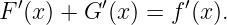 F′(x) + G′(x) = f′(x).
