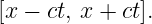 [x − ct, x + ct].
