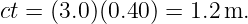ct = (3.0)(0.40) = 1.2m.
