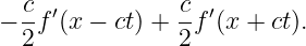 − cf ′(x − ct) + cf ′(x + ct).
  2             2
