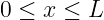 0 ≤ x ≤ L
