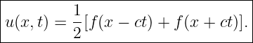 |----------------------------------|
|u(x,t) = 1-[f (x − ct) + f(x + ct)].|
----------2------------------------|
